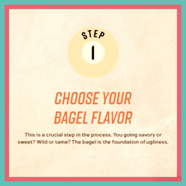 A graphic with "STEP 1" and "CHOOSE YOUR BAGEL FLAVOR" in orange text on a textured background.